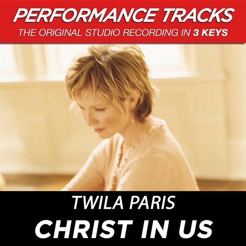 Christ In Us Twila Paris