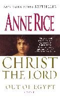 Christ the Lord 1: Out of Egypt Rice Anne