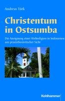 Christentum in Ostsumba Turk Andreas