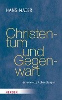 Christentum und Gegenwart Maier Hans