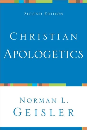 Christian Apologetics Geisler Norman L.