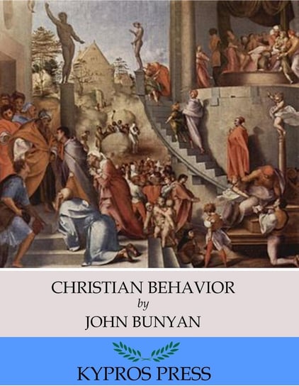 Christian Behavior John Bunyan