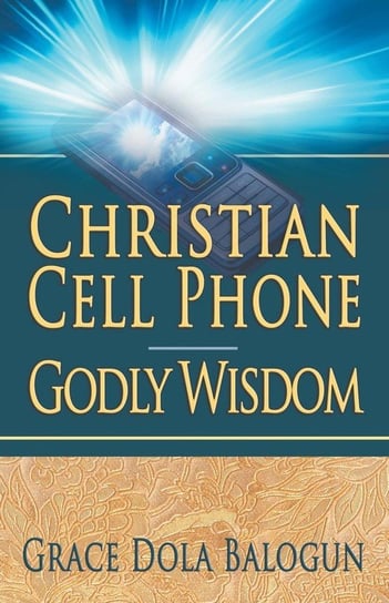 Christian Cell Phone Godly Wisdom Balogun Grace Dola