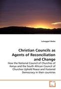 Christian Councils as Agents of Reconciliation and Change Abebe Lulsegged