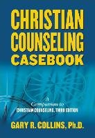 Christian Counseling Casebook Collins Gary R.