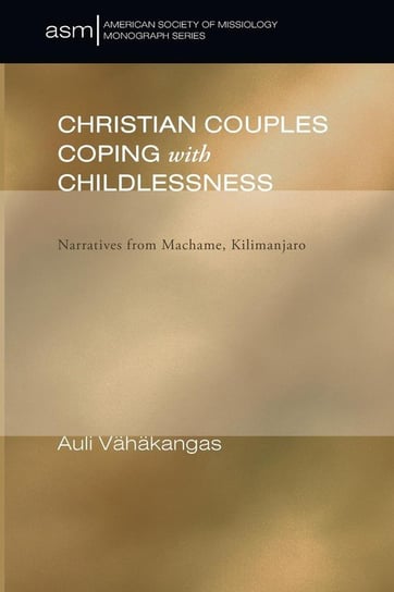 Christian Couples Coping with Childlessness Vahakangas Auli