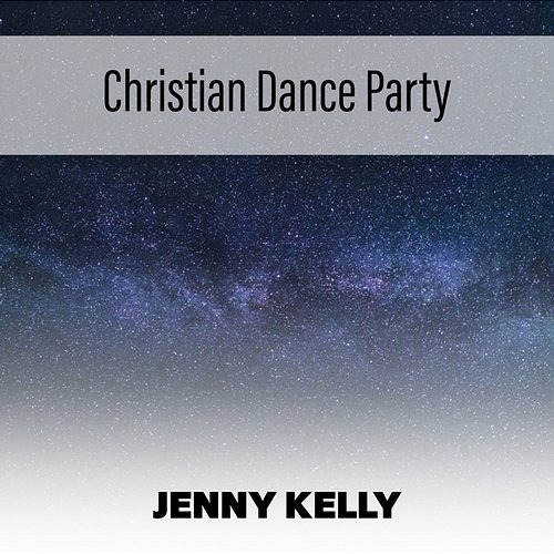 Christian Dance Party Jenny Kelly