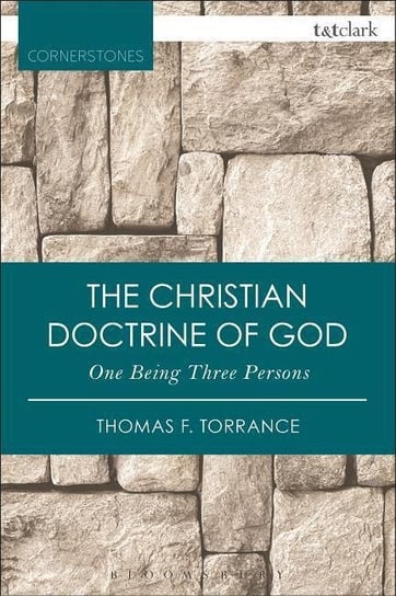 Christian Doctrine of God, One Being Three Persons Thomas F.