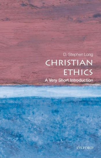 CHRISTIAN ETHICS Long Stephen D.
