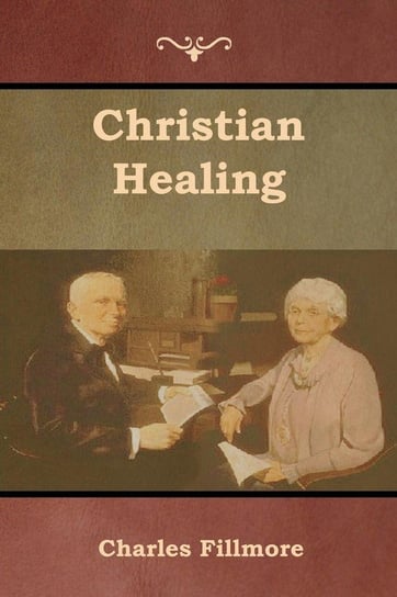 Christian Healing Fillmore Charles