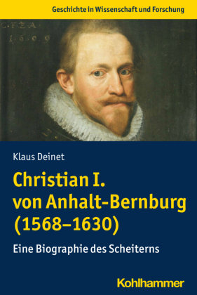 Christian I. von Anhalt-Bernburg (1568-1630) Kohlhammer