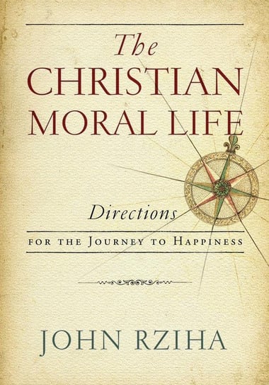 Christian Moral Life, The Rziha John