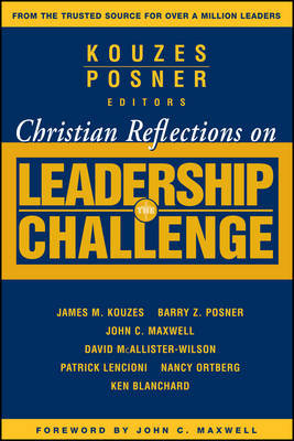 Christian Reflections on the Leadership Challenge Kouzes James M.