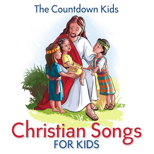 Christian Songs for Kids The Countdown Kids