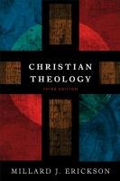 Christian Theology Erickson Millard J.