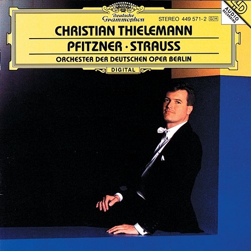 Christian Thielemann - Pfitzner / Strauss Orchester der Deutschen Oper Berlin, Christian Thielemann