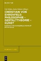Christian von Ehrenfels: Philosophie - Gestalttheorie - Kunst Gruyter Walter Gmbh, Gruyter