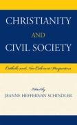 Christianity and Civil Society - Schindler Jeanne Heffernan | Książka w ...