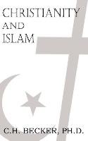 Christianity and Islam Becker C. H.