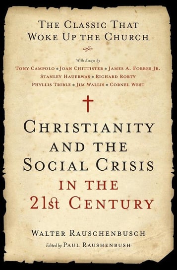 Christianity and the Social Crisis in the 21st Century Rauschenbusch Walter