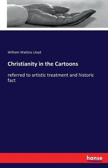 Christianity in the Cartoons Lloyd William Watkiss