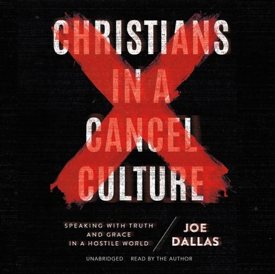 Christians in a Cancel Culture Dallas Joe