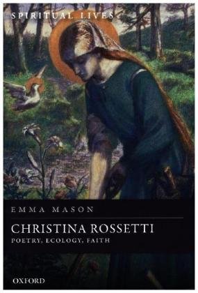 Christina Rossetti: Poetry, Ecology, Faith Opracowanie zbiorowe