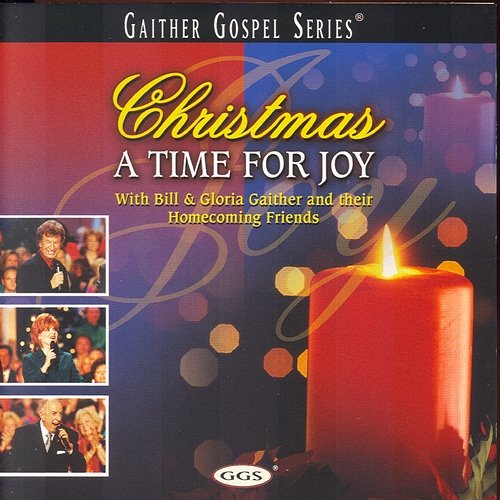 Christmas - A Time For Joy Bill & Gloria Gaither