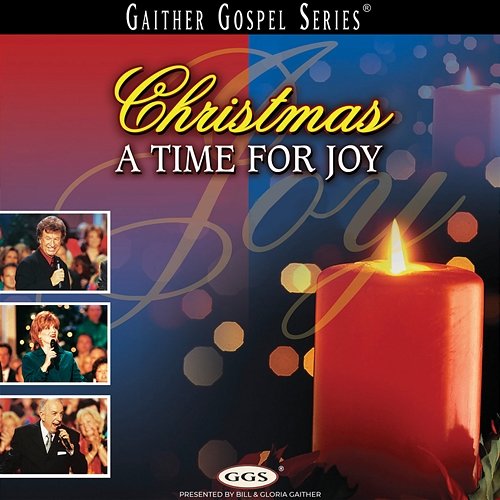 Christmas: A Time For Joy Gaither