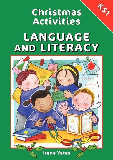 Christmas Activities-Language and Literacy Ks1 Yates Irene