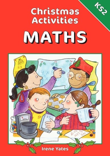 Christmas Activities-Maths KS2 Yates Irene