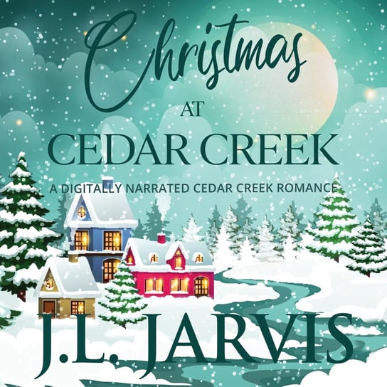 Christmas at Cedar Creek J.L. Jarvis