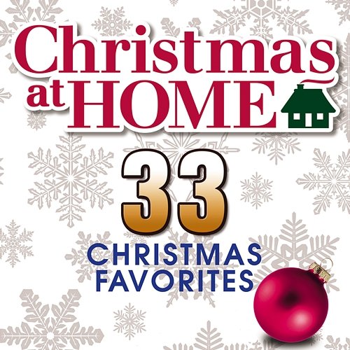 Christmas at Home: 33 Christmas Favorites The Festival Choir and Hosanna Chorus & Steven Anderson