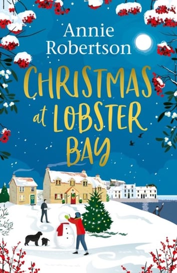 Christmas at Lobster Bay: The best feel-good festive romance to cosy up with this winter Annie Robertson