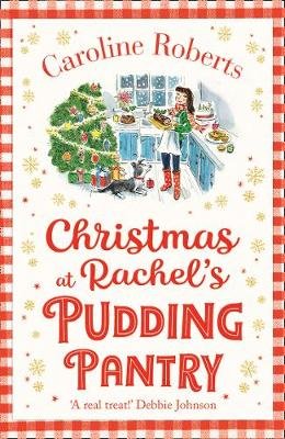 Christmas at Rachel's Pudding Pantry Roberts Caroline