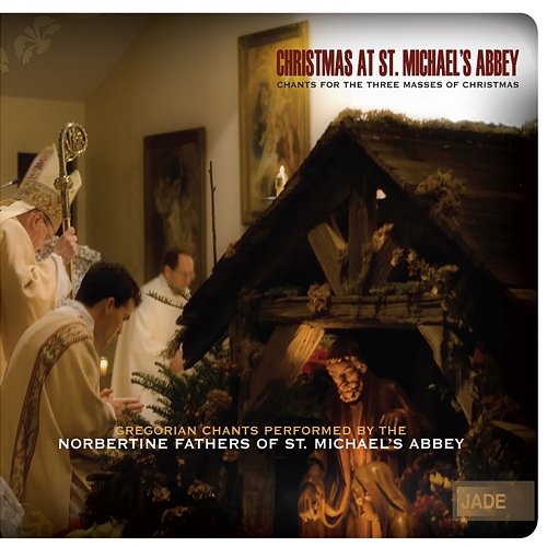 Christmas at St. Michael's Abbey Norbertine Fathers of Saint Michael's Abbey