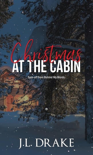 Christmas at the Cabin Drake J.L.