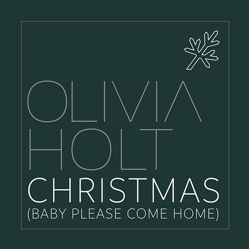 Christmas (Baby Please Come Home) Olivia Holt