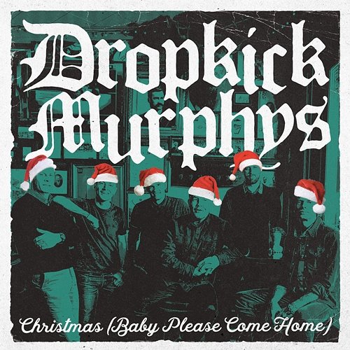 Christmas (Baby Please Come Home) Dropkick Murphys