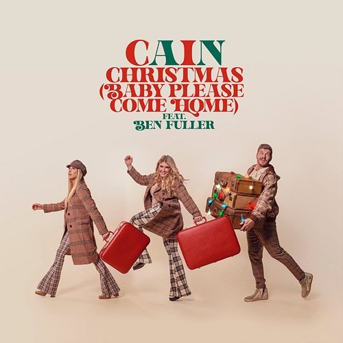 Christmas (Baby Please Come Home) CAIN feat. Ben Fuller