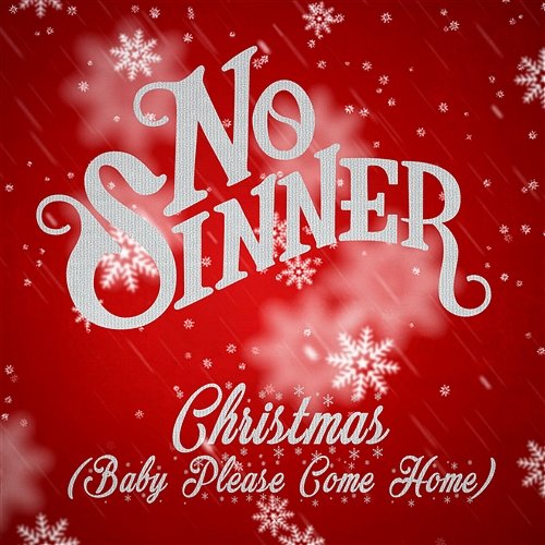 Christmas (Baby Please Come Home) No Sinner