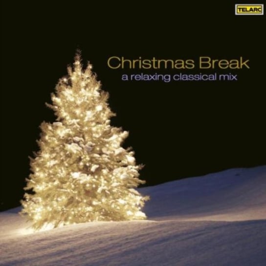 Christmas Break: A Relaxing Classical Mix Various Artists