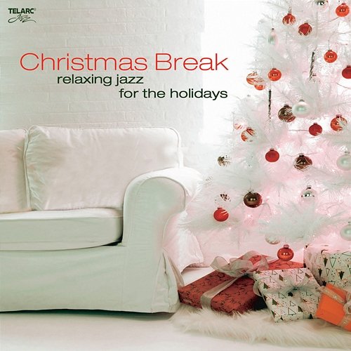 Christmas Break: Relaxing Jazz For The Holidays Various Artists