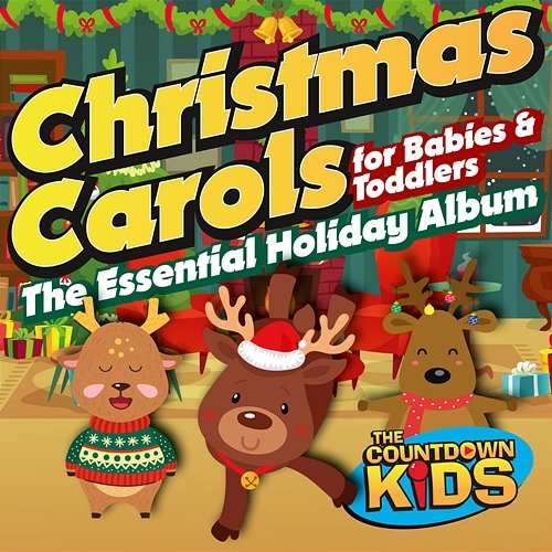 Christmas Carols for Babies and Toddlers: The Essential Holiday Album The Countdown Kids