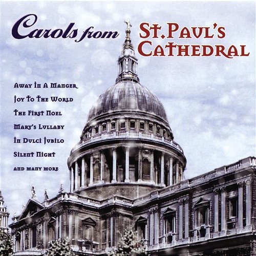 Christmas Carols From St Paul's Catherdral The Choir Of St Paul's Cathedral