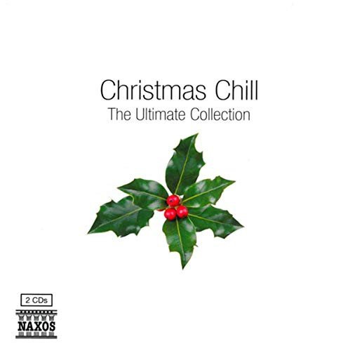 Christmas Chill - The Ultimate Collection Various Artists