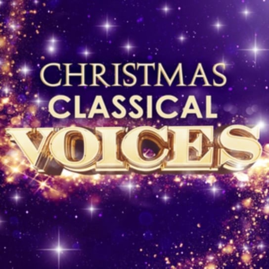 Christmas Classical Voices Sony Music Entertainment
