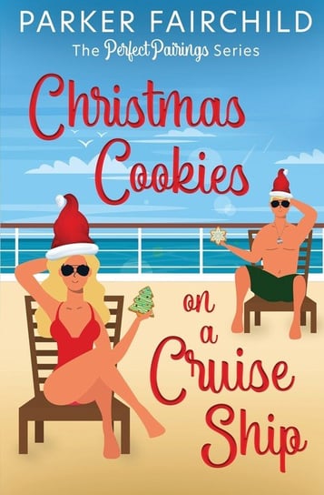 Christmas Cookies on a Cruise Ship Fairchild Parker