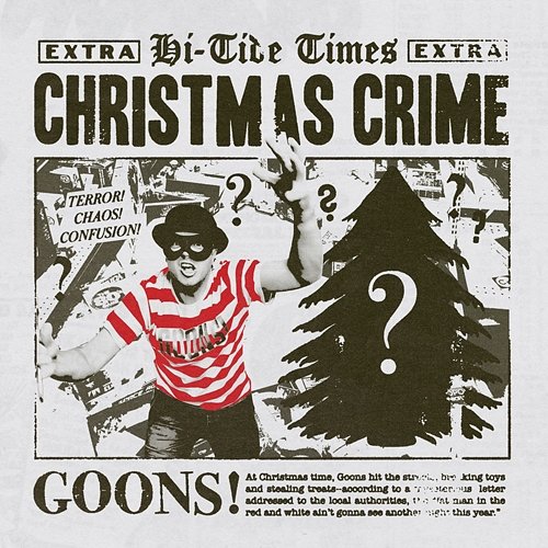Christmas Crime GOONS!
