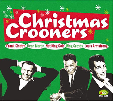 Christmas Crooners. Volume 1 Sinatra Frank, Dean Martin, Nat King Cole, Crosby Bing, Armstrong Louis